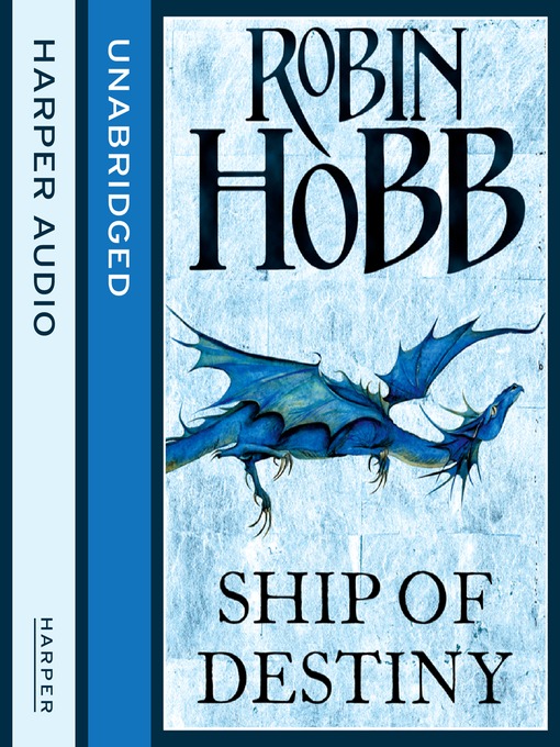 Title details for Ship of Destiny by Robin Hobb - Wait list